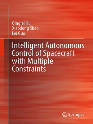 cover image of Intelligent Autonomous Control of Spacecraft with Multiple Constraints